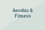 Aerobic & Fitness