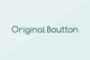 Original Boutton