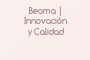 Beoma | Innovación y Calidad