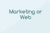 Marketing or Web