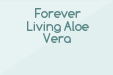 Forever Living Aloe Vera