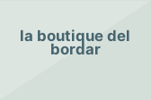 La Boutique del Bordar