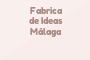 Fabrica de Ideas Málaga